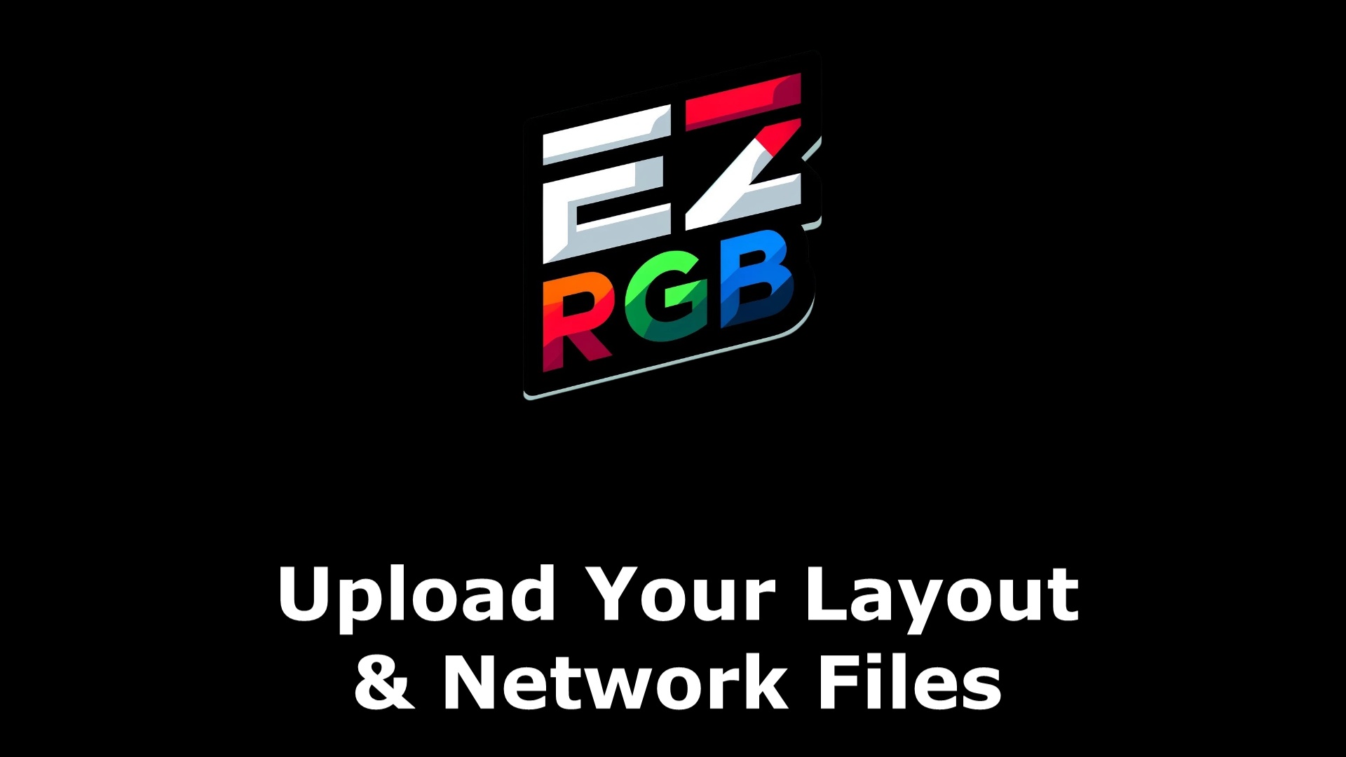 Upload Your Layout and Network Files