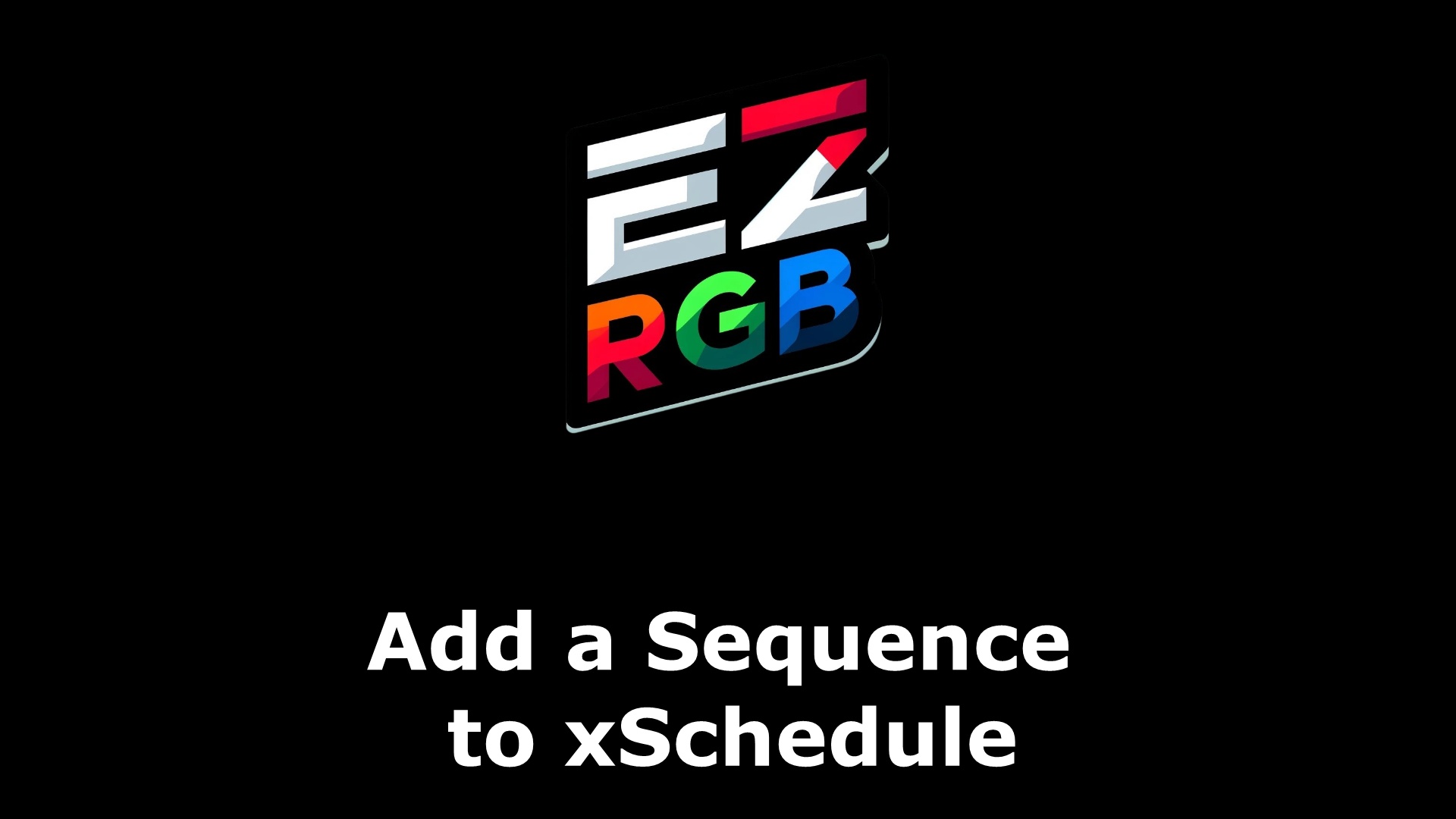 Add an EZRGB Sequence to Your xSchedule